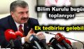 Bilim Kurulu bugün toplanıyor!