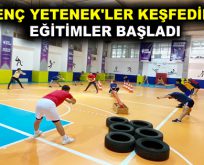 ‘GENÇ YETENEK’LER KEŞFEDİLDİ, EĞİTİMLER BAŞLADI