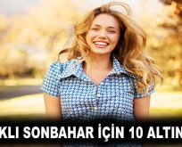 SAĞLIKLI SONBAHAR İÇİN 10 ALTIN ÖNERİ