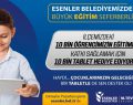 ESENLER BELEDİYESİ’NDEN EĞİTİME DEV DESTEK