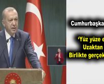 Erdoğan, “Yüz yüze ve uzaktan eğitim birlikte olacak”