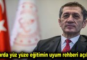 Okullarda yüz yüze eğitimin uyum rehberi açıklandı Milli Eğitim Bakanı