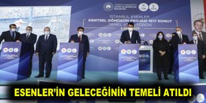 ESENLER’İN GELECEĞİNİN TEMELİ ATILDI