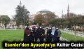 Esenler’den Ayasofya’ya Kültür Gezisi
