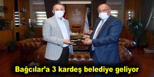 Bağcılar’a 3 kardeş belediye geliyor