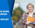 ERASMUS BURS BAŞVURUSU NASIL YAPILIR?