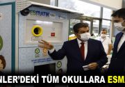 ESENLER’DEKİ TÜM OKULLARA ESMATİK Çevre ve Şehircilik Bakanı Murat Kurum,
