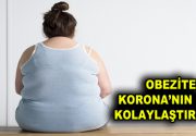 OBEZİTE KORONA’NIN İŞİNİ KOLAYLAŞTIRIYOR! Obezitenin korona salgınındaki gizli tehlike olduğunu
