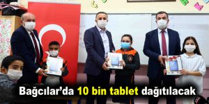 Bağcılar’da 10 bin tablet dağıtılacak