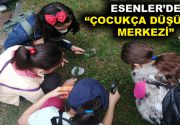 ESENLER’DE “ÇOCUKÇA DÜŞÜNME MERKEZİ” Esenler’de açılan “Çocukça Düşünme Merkezi”nde Esenlerli