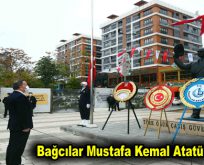 Bağcılar Mustafa Kemal Atatürk’ü andı