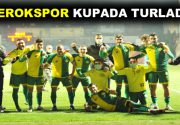 EROKSPOR 3 GOLLE BİR ÜST TURDA! Ziraat Türkiye Kupası 4.
