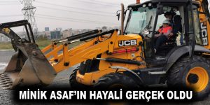 MİNİK ASAF’IN HAYALİ GERÇEK OLDU