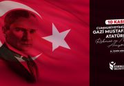 10 Kasım Anma ”Cumhuriyetimizin Banisi Gazi Mustafa Kemal Atatürk’ü vefatının