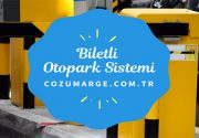 Biletli Otopark Sistemi ve Ücretli Otopark Sistemi Biletli otopark sistemi
