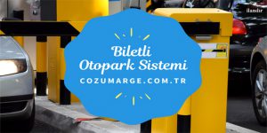 Biletli Otopark Sistemi ve Ücretli Otopark Sistemi