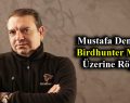 Mustafa Demirel ile Birdhunter Markası Üzerine Röportaj