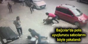 Bağcılar’da polis uyuşturucu satıcıları böyle yakalandı