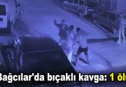 Bağcılar’da bıçaklı kavga: 1 ölü Bağcılar’da arkadaşı tarafından bıçaklanan kişi,