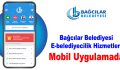 Bağcılar Belediyesi e-belediyecilik hizmetleri mobil uygulamada