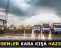 ESENLER KARA KIŞA HAZIR