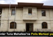 TUNA’YA POLİS MERKEZİ İlçedeki huzur ve güvenin temini için her