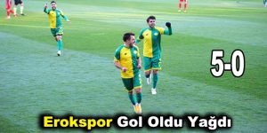 Erokspor gol oldu yağdı