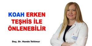 KOAH ERKEN TEŞHİS İLE ÖNLENEBİLİR