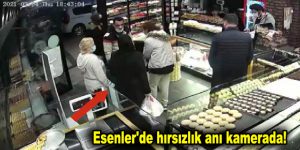 Esenler’de hırsızlık anı kamerada!