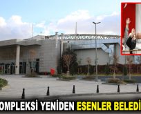 SPOR KOMPLEKSİ YENİDEN ESENLER BELEDİYESİ’NİN
