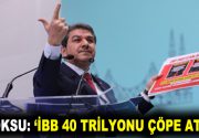 GÖKSU: İBB 40 TRİLYONU ÇÖPE ATTI AK Parti Grup Başkanvekili