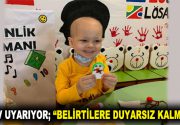 LÖSEV UYARIYOR; “BELİRTİLERE DUYARSIZ KALMAYIN” “Çocukluk çağı kanserlerinde lösemi ilk