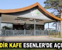 NADİR KAFE ESENLER’DE AÇILDI!