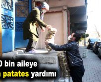 10 bin aileye 200 ton patates yardımı