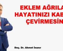 EKLEM AĞRILARI HAYATINIZI KABUSA ÇEVİRMESİN!