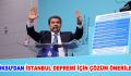 GÖKSU’DAN İSTANBUL DEPREMİ İÇİN ÇÖZÜM ÖNERİLERİ