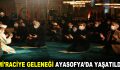 Mİ’RACİYE GELENEĞİ AYASOFYA’DA YAŞATILDI