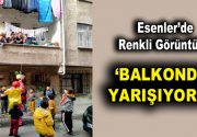 BALKONDAN YARIŞIP KAZANDILAR Esenler Belediyesi, kısıtlama günlerini evlerinde geçiren vatandaşların