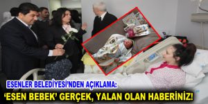 ‘ESEN BEBEK’ GERÇEK, YALAN OLAN HABERİNİZ!