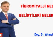 FİBROMİYALJİ NEDİR? BELİRTİLERİ NELERDİR? Fizik Tedavi ve Rehabilitasyon Uzmanı Doç. Dr.