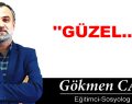 ”GÜZEL…”