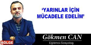 YARINLAR İÇİN MÜCADELE EDELİM