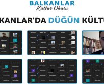 BALKAN KÜLTÜRÜNÜ YAKINDAN TANIDILAR
