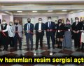 Ev hanımları resim sergisi açtı