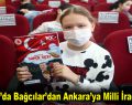23 Nisan’da Bağcılar’dan Ankara’ya Milli İrade gezisi