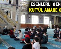 ESENLERLİ GENÇLERİN KUT’ÜL AMARE COŞKUSU