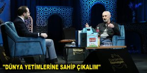 ”DÜNYA YETİMLERİNE SAHİP ÇIKALIM”