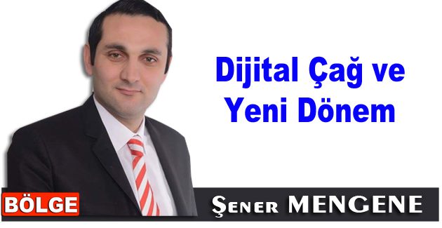 Dijital Çağ ve Yeni Dönem