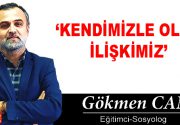 KENDİMİZLE OLAN İLİŞKİMİZ Sosyal ilişkilerde başarıyı yakalamanın bağlı olduğu bazı