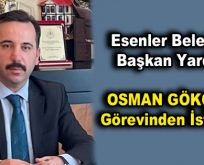 Osman Gökçebaş görevinden istifa etti